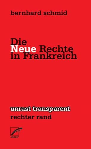 Die Neue Rechte in Frankreich (unrast transparent - rechter rand)