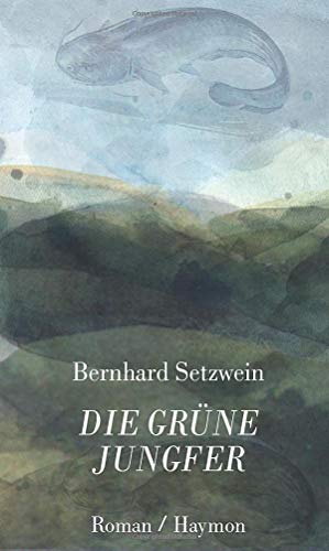 Die grüne Jungfer: Roman Die grüne Jungfer: Roman