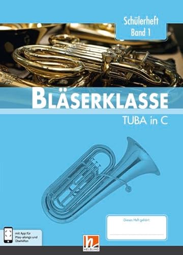 Leitfaden Bläserklasse. Schülerheft Band 1 - Tuba: in C. Klasse 5. inkl. HELBLING Media App