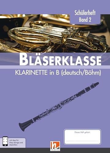 Leitfaden Bläserklasse. Schülerheft Band 2 - Klarinette: in B (Böhm / deutsch). Klasse 6. inkl. HELBLING Media App von Helbling Verlag GmbH