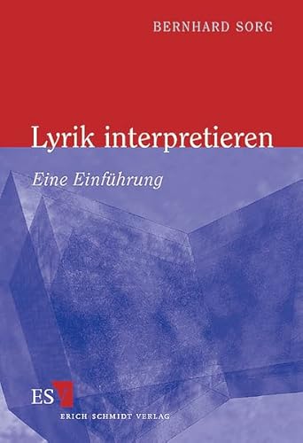 Lyrik interpretieren: Eine Einführung von Erich Schmidt Verlag