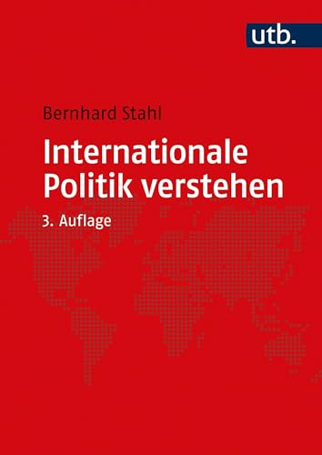 Internationale Politik verstehen: Eine Einführung