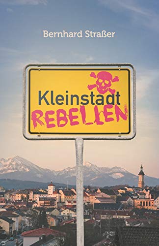 Kleinstadtrebellen von CREATESPACE