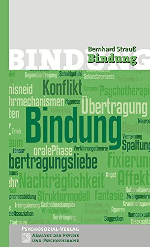 Bindung (Analyse der Psyche und Psychotherapie) von Psychosozial Verlag GbR