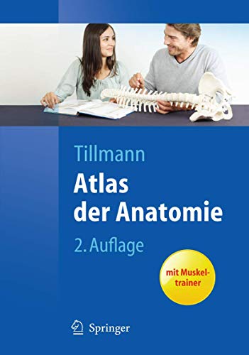 Atlas der Anatomie: Mit Muskeltrainer. Neue Abpprobationsordnung. Vorw. v. Autor (Springer-Lehrbuch)