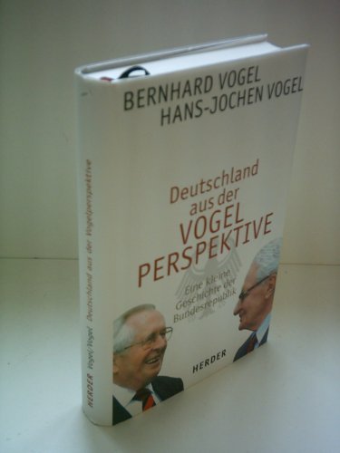 Deutschland aus der VOGEL PERSPEKTIVE: Eine kleine Geschichte der Bundesrepublik