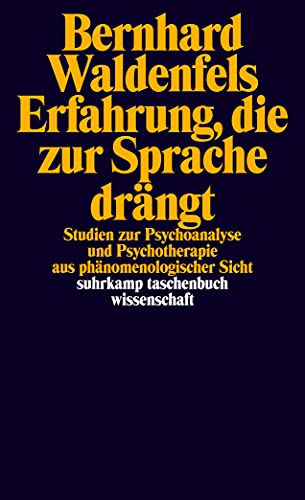 Erfahrung, die zur Sprache drängt: Studien zur Psychoanalyse und Psychotherapie aus phänomenologischer Sicht (suhrkamp taschenbuch wissenschaft) von Suhrkamp Verlag AG