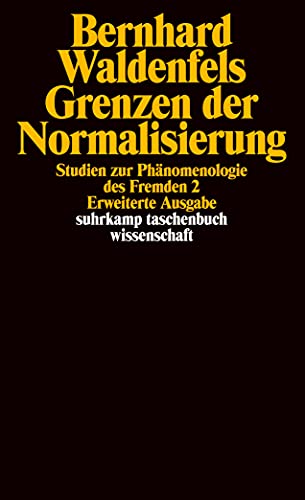 Grenzen der Normalisierung: Studien zur Phänomenologie des Fremden 2 (suhrkamp taschenbuch wissenschaft) von Suhrkamp Verlag AG