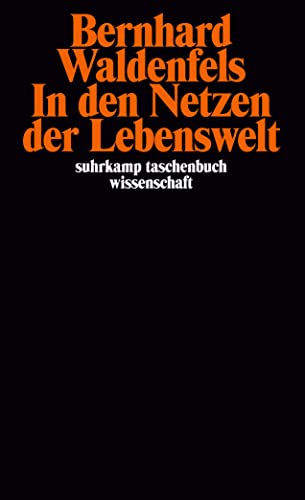 In den Netzen der Lebenswelt (suhrkamp taschenbuch wissenschaft) von Suhrkamp Verlag