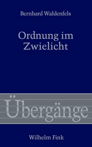 Ordnung im Zwielicht.: 2. Auflage (Übergänge) von Fink (Wilhelm)