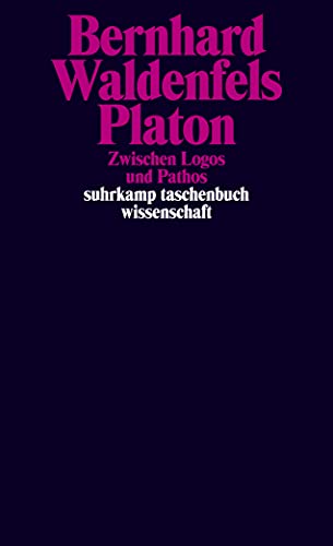 Platon: Zwischen Logos und Pathos (suhrkamp taschenbuch wissenschaft) von Suhrkamp Verlag AG