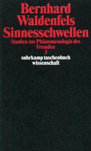 Sinnesschwellen: Studien zur Phänomenologie des Fremden 3 (suhrkamp taschenbuch wissenschaft) von Suhrkamp Verlag AG