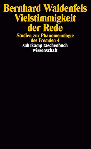 Vielstimmigkeit der Rede: Studien zur Phänomenologie des Fremden 4 (suhrkamp taschenbuch wissenschaft) von Suhrkamp Verlag