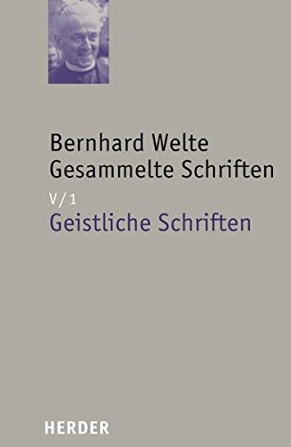 Gesammelte Schriften: Geistliche Schriften von Verlag Herder