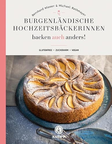 Burgenländische Hochzeitsbäckerinnen backen auch anders: Glutenfrei - zuckerarm - vegan