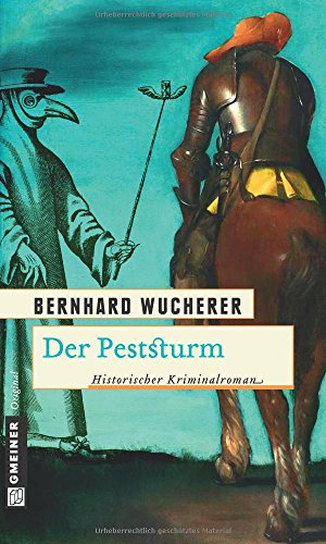 Der Peststurm: Historischer Kriminalroman (Trilogie um die Kastellansfamilie) von Gmeiner-Verlag