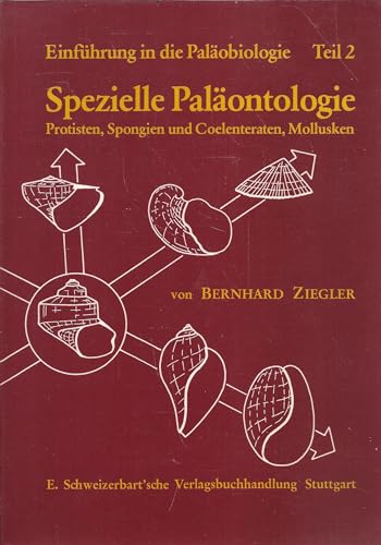 Einführung in die Paläobiologie, Tl.2, Spezielle Paläontologie, Protisten, Spongien und Coelenteraten, Mollusken