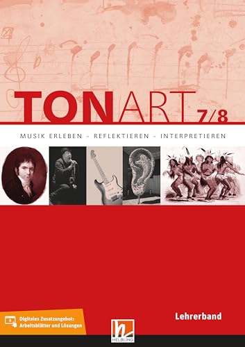 TONART 7/8 Lehrerband: Musik erleben - reflektieren - interpretieren: Klasse 7/8. Musik erleben - reflektieren - interpretieren (TONART Bayern: Ausgabe LehrplanPLUS)