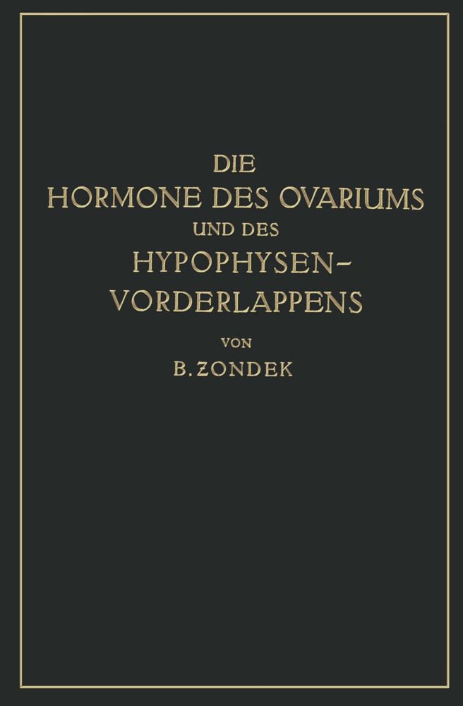 Die Hormone des Ovariums und des Hypophysenvorderlappens von Springer Berlin Heidelberg
