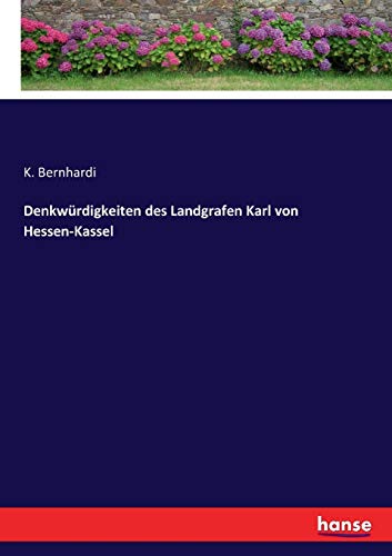 Denkwürdigkeiten des Landgrafen Karl von Hessen-Kassel von Hansebooks