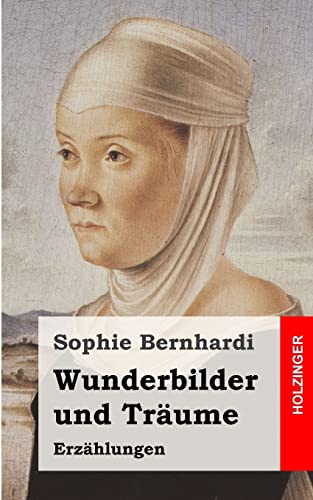 Wunderbilder und Träume: Erzählungen von CREATESPACE