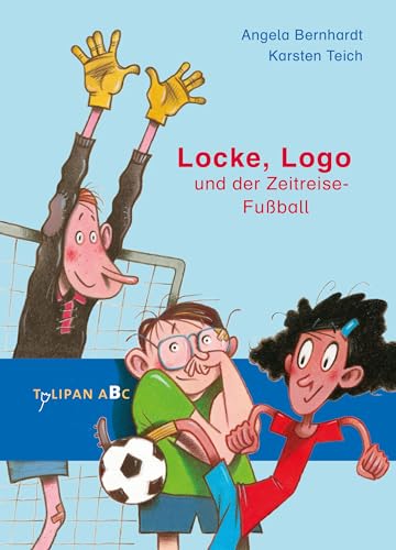 Locke, Logo und der Zeitreise-Fußball (Tulipan ABC) von TULIPAN