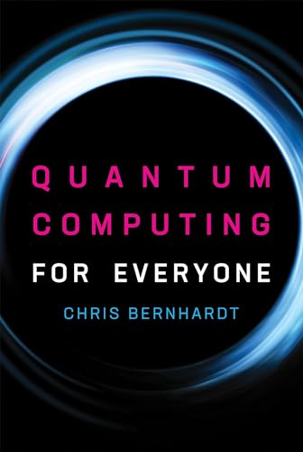 Quantum Computing for Everyone (Mit Press) von MIT Press