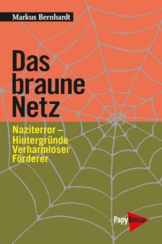 Das braune Netz: Naziterror – Hintergründe, Verharmloser, Förderer (Neue Kleine Bibliothek)