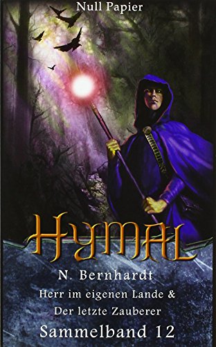 Der Hexer von Hymal – Sammelband 12: Herr im eigenen Lande & Der letzte Zauberer (Der Hexer von Hymal (Sammelbände))