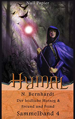 Der Hexer von Hymal – Sammelband 4: Der leidliche Herzog & Freund und Feind (Der Hexer von Hymal (Sammelbände))
