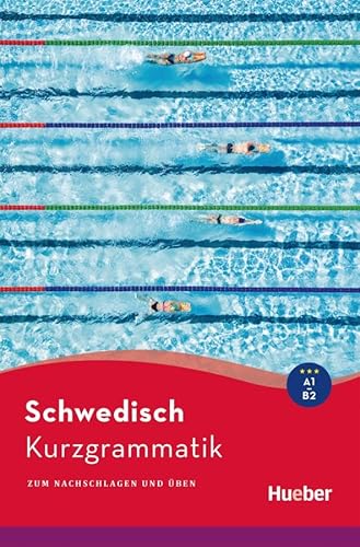 Kurzgrammatik Schwedisch: Zum Nachschlagen und Üben / Buch Kurzgrammatik Schwedisch: Zum Nachschlagen und Üben / Buch von Hueber Verlag