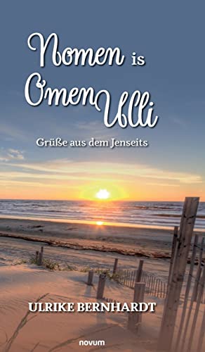 Nomen is Omen Ulli: Grüße aus dem Jenseits