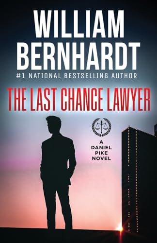 The Last Chance Lawyer (Daniel Pike Legal Thriller Series, Band 1)