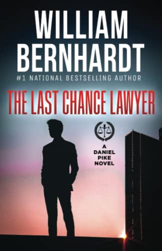The Last Chance Lawyer (Daniel Pike Legal Thriller Series, Band 1)