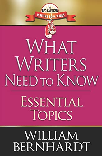 What Writers Need to Know: Essential Topics (Red Sneaker Writers Book Series, Band 9) von Babylon Books