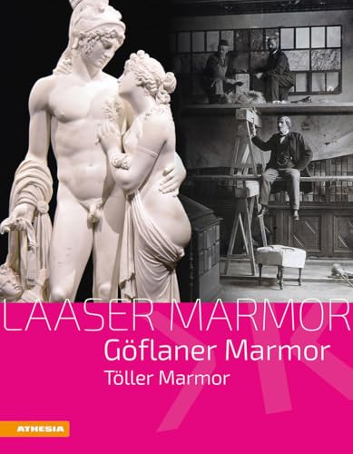 Laaser Marmor - Göflaner Marmor - Töller Marmor (Veröffentlichungen des Südtiroler Kulturinstitutes) von Athesia Tappeiner Verlag