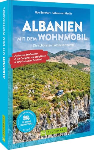 Albanien mit dem Wohnmobil: Die schönsten Entdeckertouren von Bruckmann Verlag GmbH