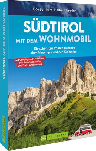 Reiseführer/Campingführer – Südtirol mit dem Wohnmobil: Die schönsten Routen zwischen dem Vinschgau und den Dolomiten. Mit zahlreichen Tipps zu Camping- und Stellplätzen sowie GPS-Tracks zum Download. von Bruckmann Verlag GmbH