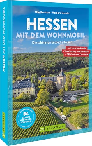 Hessen mit dem Wohnmobil: Die schönsten Entdeckertouren von Bruckmann Verlag