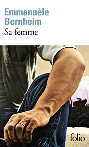 Sa femme - Prix Médicis 1991: Ausgezeichnet mit dem Prix Medicis für französische Literatur 1993 von Folio