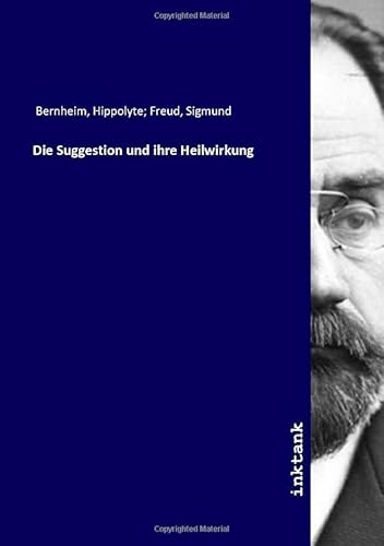 Die Suggestion und ihre Heilwirkung