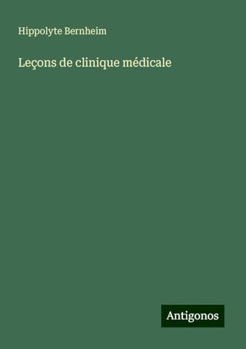 Leçons de clinique médicale von Antigonos Verlag