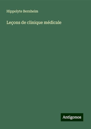 Leçons de clinique médicale von Antigonos Verlag