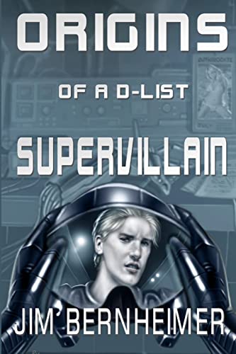 Origins of a D-List Supervillain
