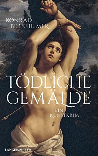 Tödliche Gemälde: Ein Kunstkrimi