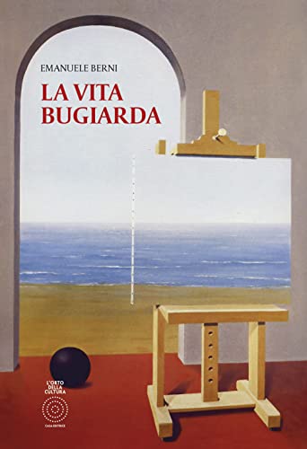 La vita bugiarda. Nuova ediz. La vita bugiarda. Nuova ediz.