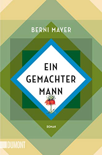 Ein gemachter Mann: Roman