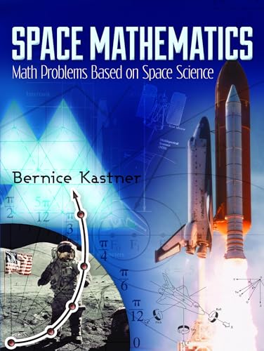 Space Mathematics: Math Problems Based on Space Science (Dover Books on Engineering)