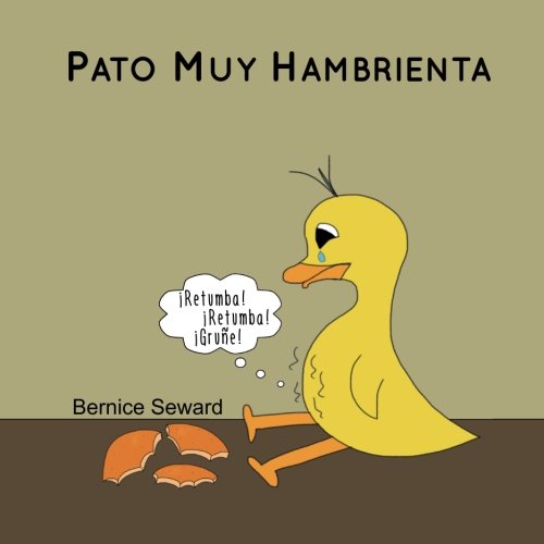 Pato Muy Hambrienta (Los Cuentos de Pato) von Bernice Seward