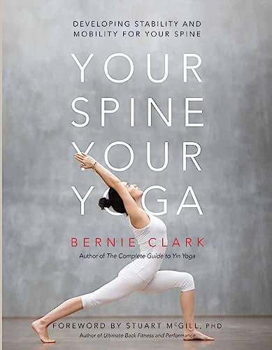 Your Spine, Your Yoga: Developing stability and mobility for your spine (Your Spine, Your Yoga, 3, Band 3) von Wild Strawberry Productions